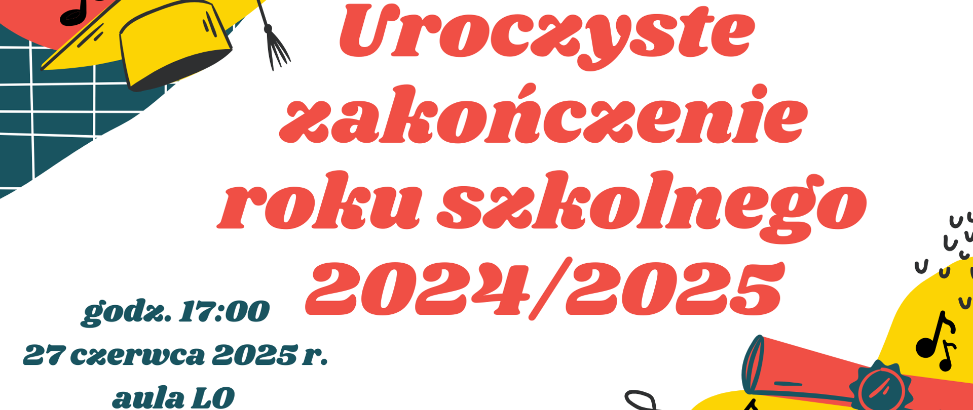 Na białym tle umieszczone zostały kolorowe napisy informujące o zakończeniu roku szkolnego.