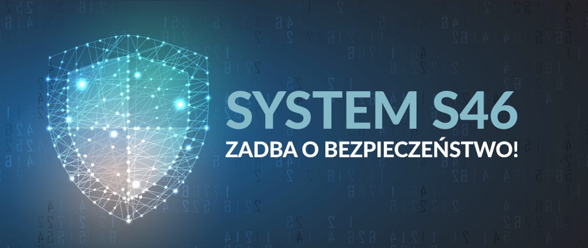 baner o treści System S46 zadba o bezpieczesńtwo! przedstawia cyfrową tarczę 