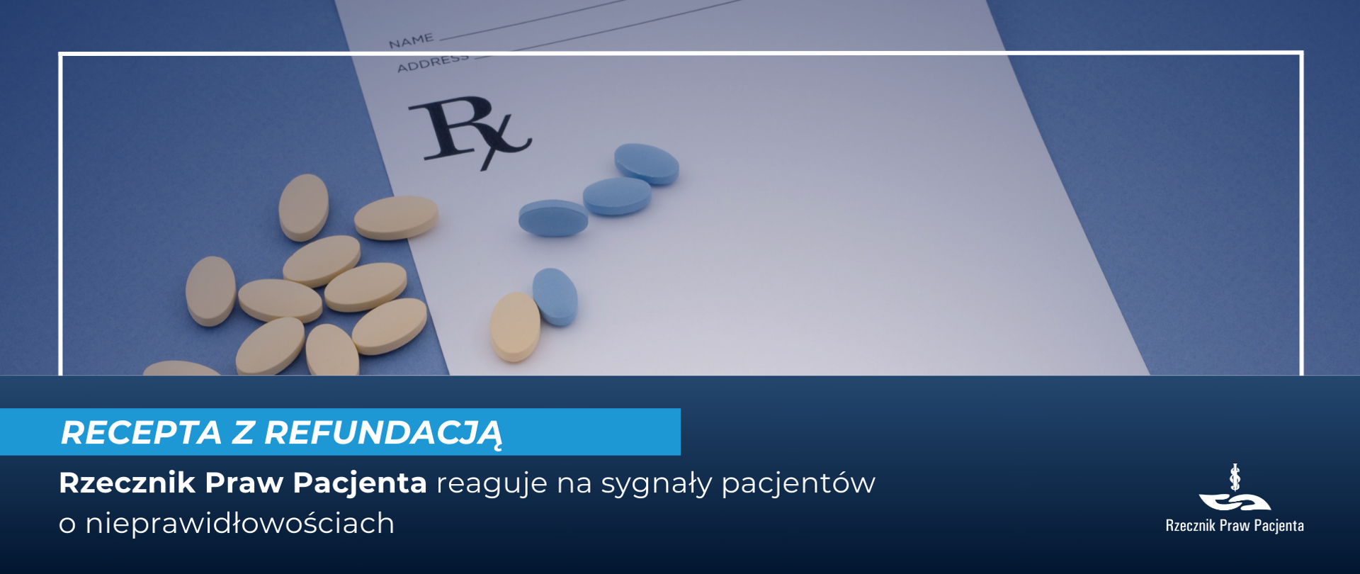 Grafika przedstawia druk recepty z napisem Rx oraz tabletki w kolorze niebieskim i kremowym. 