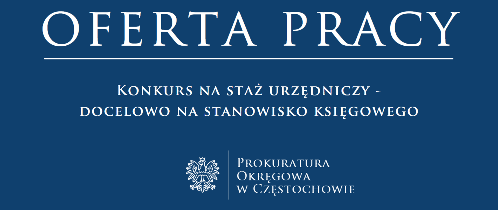 Konkurs na staż urzędniczy docelowo na stanowisko księgowego w Prokuraturze Okręgowej w Częstochowie