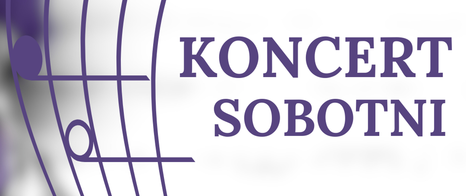 Na zdjęciu po lewej stronie znajduje się pięciolinia z kluczem wiolinowym i nutami w orientacji pionowej. Po prawej stronie widnieje napis "Koncert sobotni 05.04.2025 godz. 12:00, sala koncertowa, serdecznie zapraszamy". 