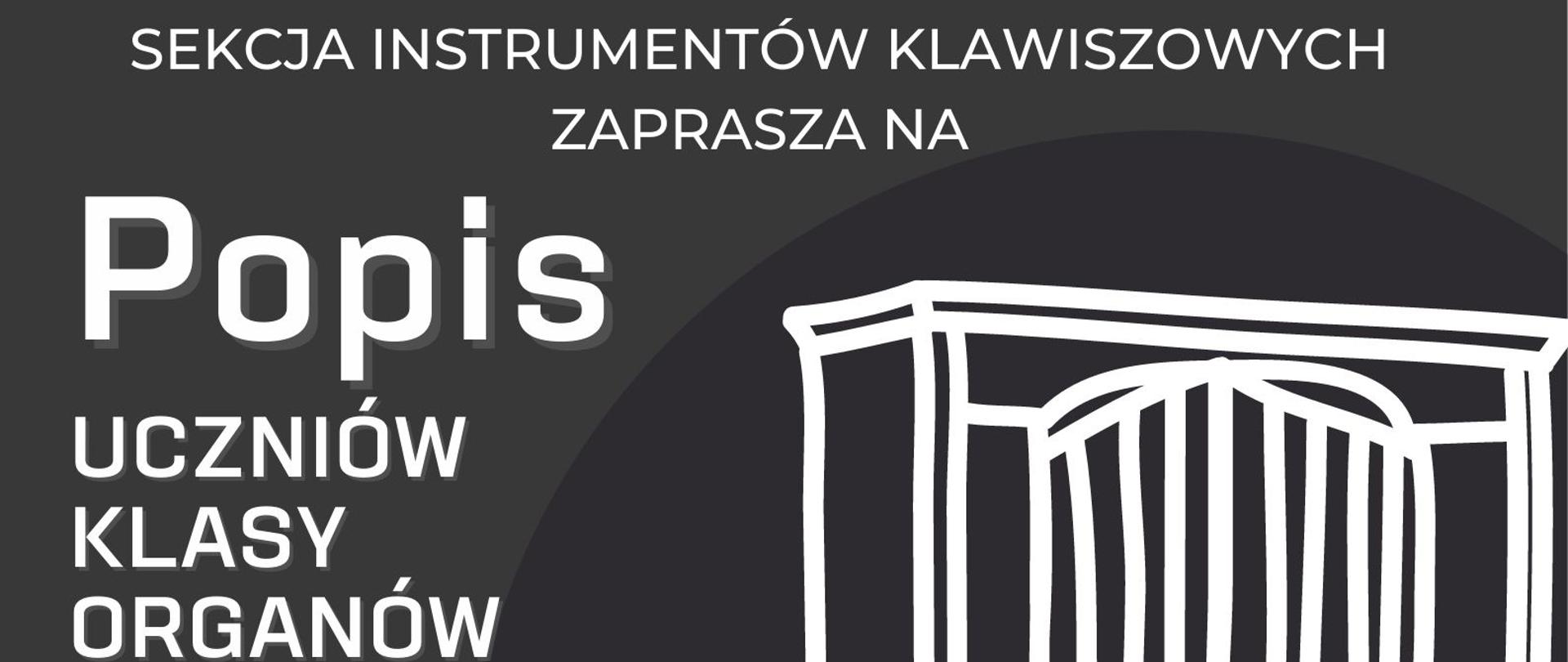 Plakat informujący o popisie uczniów klasy organów mgra Pawła Seligmana, który odbędzie się 23.05.2023 o godz. 17.00. Wstęp bezpłatny
Na plakacie rysunek organów