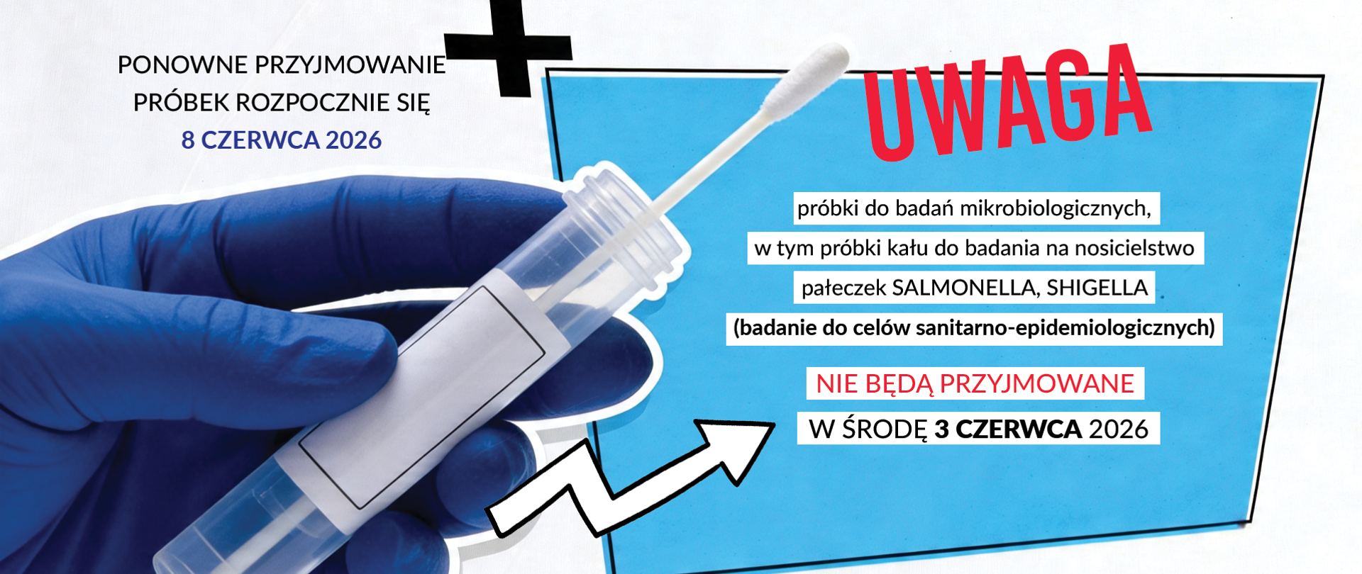 Laboratorium Mikrobiologii i Parazytologii uprzejmie informuje, że: próbki do badań mikrobiologicznych, w tym próbki kału do badania na nosicielstwo pałeczek Salmonella, Shigella (badanie dla celów sanitarno-epidemiologicznych) nie będą przyjmowane w środę 3 czerwca 2026r. przyjmowanie ww. próbek rozpocznie się 8 czerwca 2026 r.