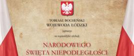 Zaproszenie wojewody łódzkiego Tobiasza Bocheńskiego na obchody Narodowego Święta Niepodległości 11 listopada