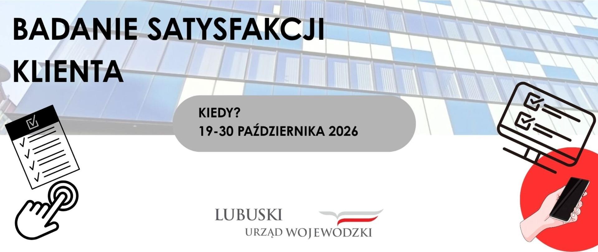 Grafika z napisem Badanie satysfakcji klienta, zdjęciem LUW w tle oraz datą badania.