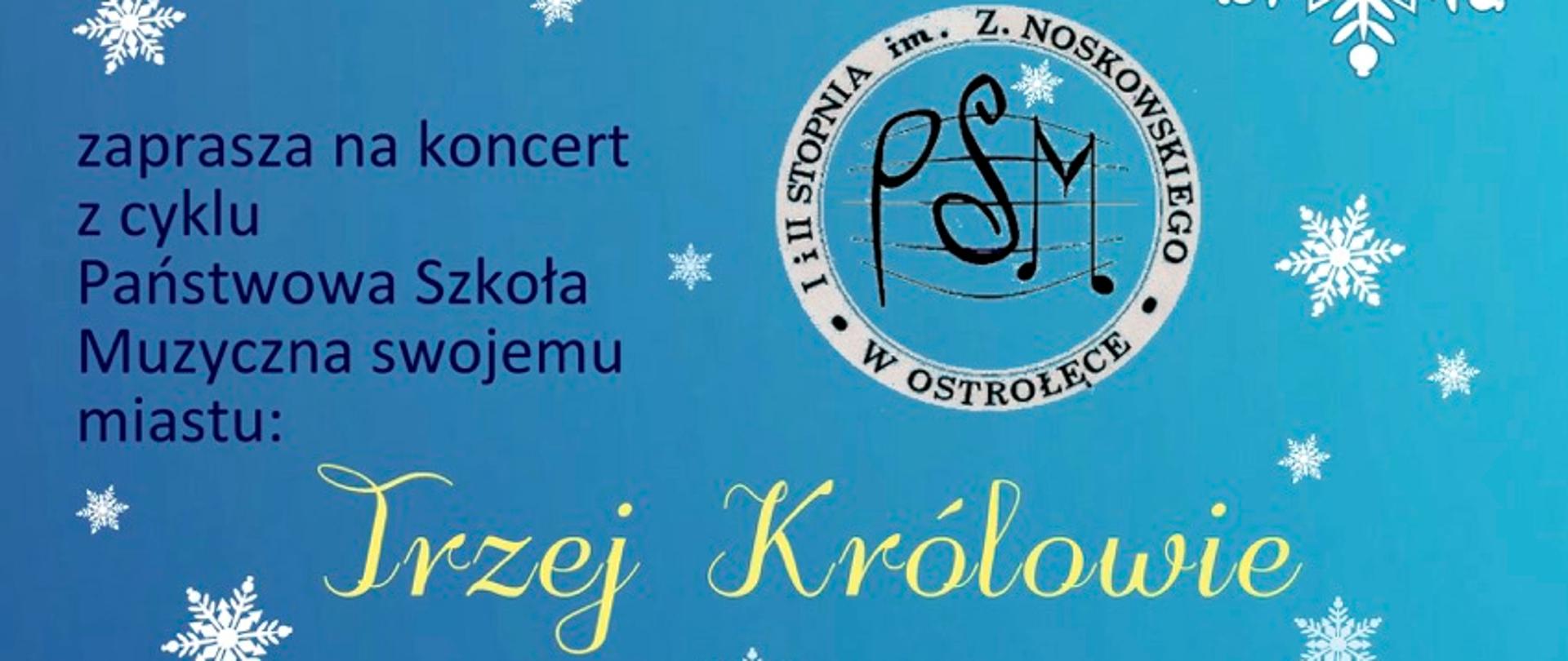 Plakat koncertu o treści: Trzej Królowie. W programie kolędy i pastorałki w wykonaniu chórów oraz wspólne muzykowanie. 6 stycznia 2024 r. godz. 18.00, Kościół pw. NNMP (Fara)