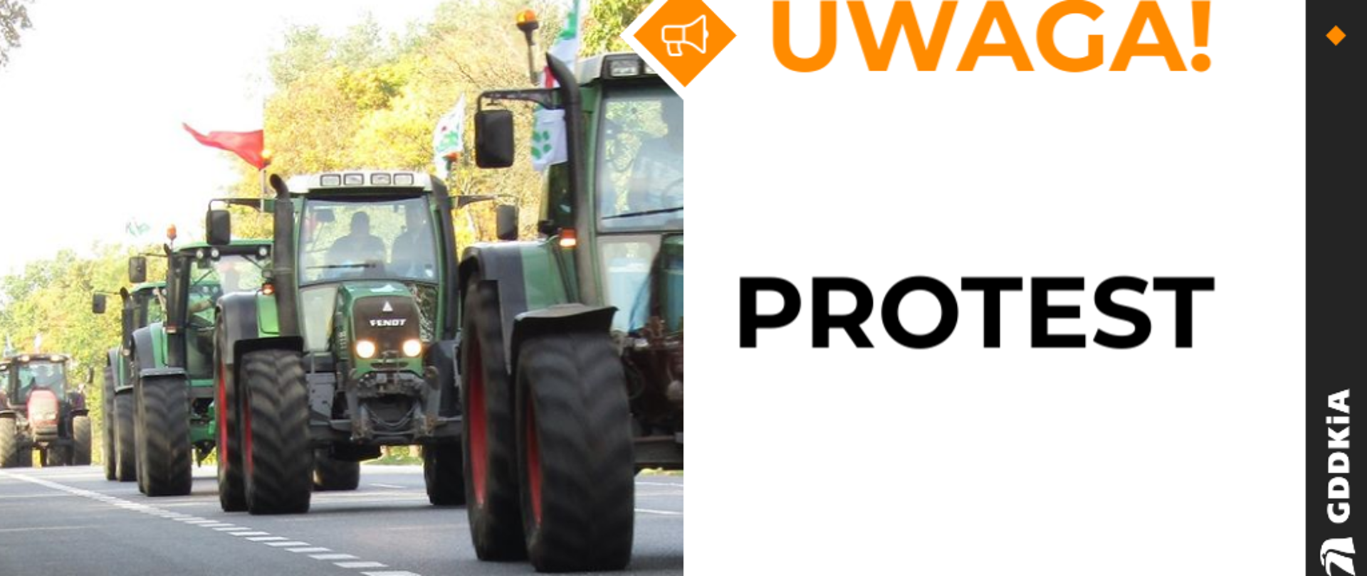 Protest rolników - ciągniki na drodze, napis "uwaga protest" i numer telefonu infolinii drogowej 