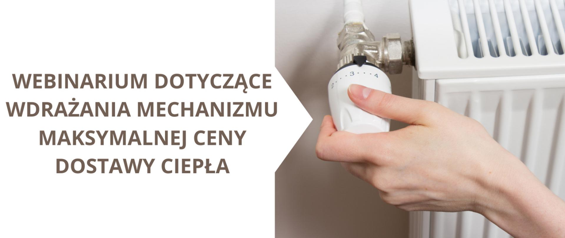 Webinarium dotyczące wdrażania mechanizmu maksymalnej ceny dostawy ciepła