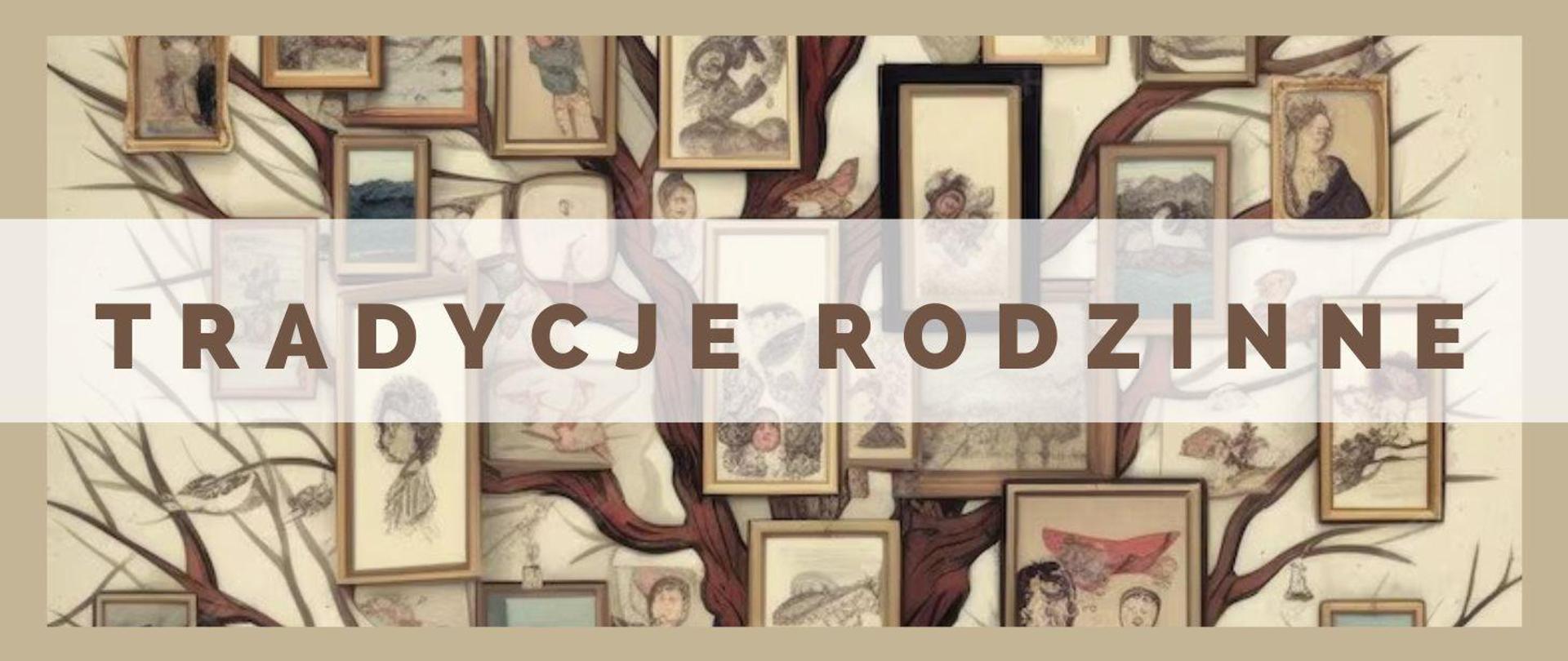 Grafika fragmentu drzewa genealogicznego, na gałęziach , którego umieszczone są różne portrety i zdjęcia przodków. Całość utrzymana w kolorystyce beżów i brązów. Na środku brązowymi literami tytuł koncertu "Tradycje rodzinne" 