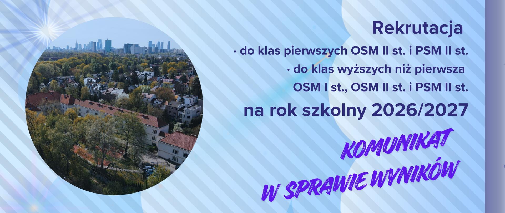 Baner o wynikach rekrutacji do klas pierwszych OSM i PSM IIs t. oraz do klas wyższych niż pierwsza w OSM I st., OSM II st. i PSM II st. na rok szkolny 2026/2027 - na błękitnym tle z delikatną grafiką pasków, obłoków i promieni