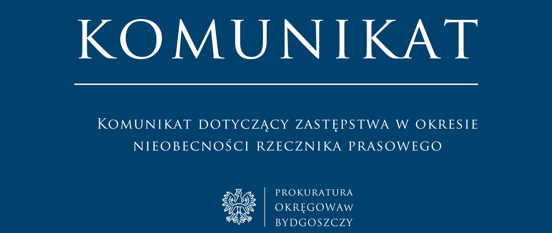 Komunikat dotyczący zastępstwa w okresie nieobecności rzecznika prasowego