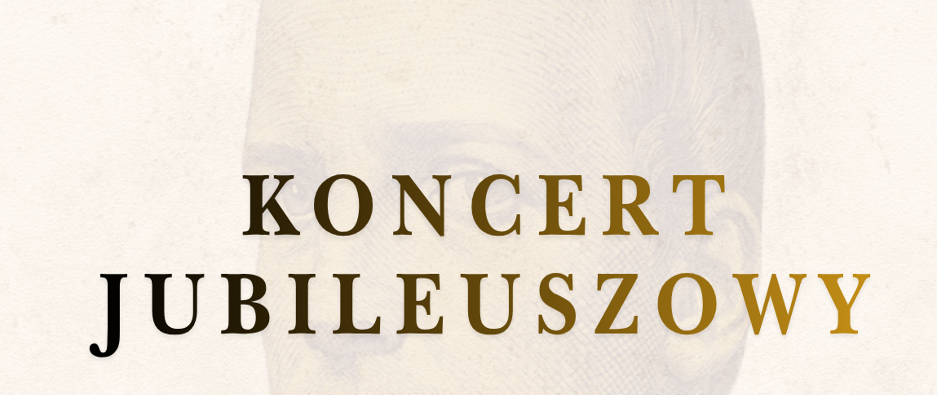 Plakat informujący o Koncercie Jubileuszowym z okazji 80-lecia Zespołu Szkół Muzycznych im. Stanisława Moniuszki w Wałbrzychu (1945–2025). Wydarzenie odbędzie się 25 kwietnia 2026 roku o godzinie 16:00 w Auditorium Novum im. prof. Elżbiety Lonc Akademii Nauk Stosowanych Angelusa Silesiusa w Wałbrzychu. Tło grafiki utrzymane jest w jasnej, kremowej kolorystyce z delikatnym, transparentnym portretem Stanisława Moniuszki. Napisy wykonano elegancką czcionką w kolorach czarnym i złotym. W lewym górnym rogu znajduje się jubileuszowe logo z liczbą 80 wpisaną w pięciolinię.
