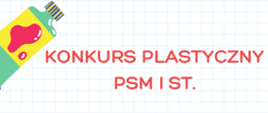 Plakat na kartce w kratkę z czerwonym napisem konkurs plastyczny PSM I st. z kolorową tubką farby w lewym górnym rogu