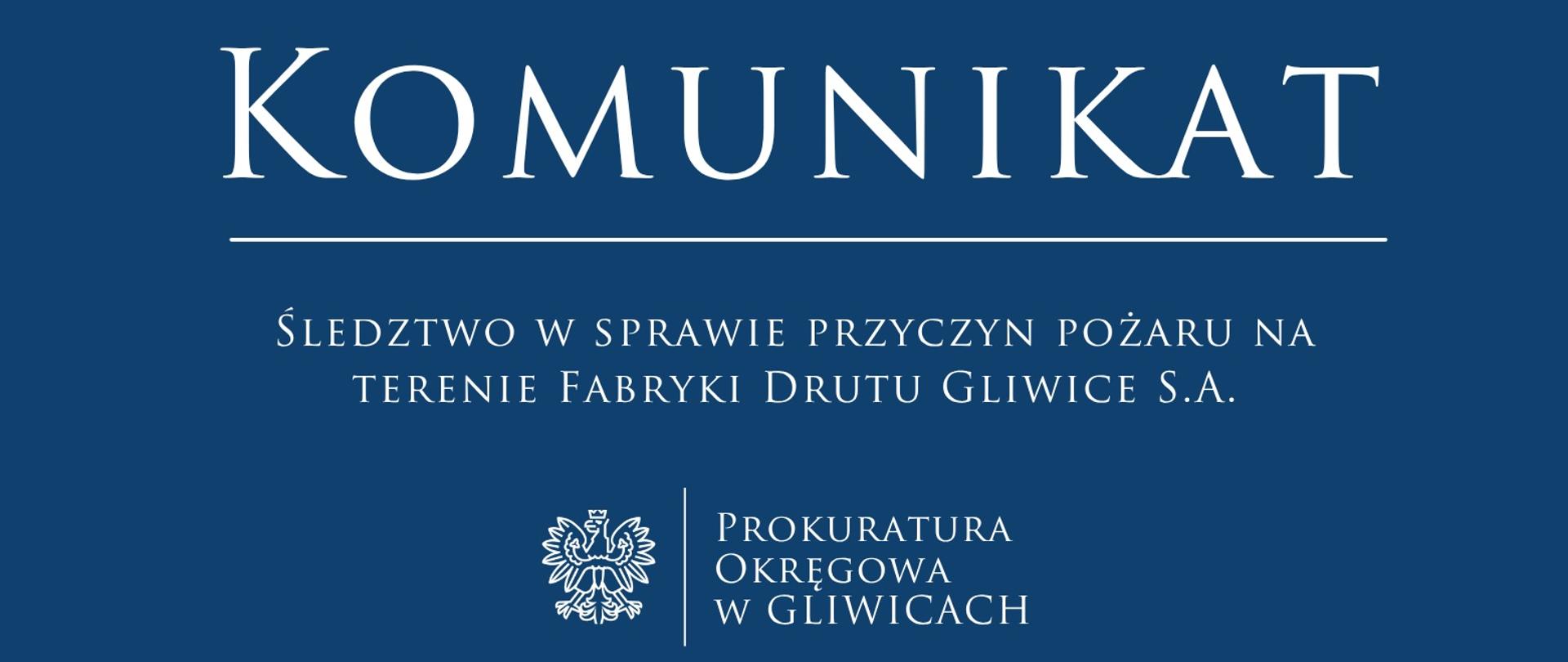 Śledztwo w sprawie przyczyn pożaru na terenie Fabryki Drutu Gliwice S.A.