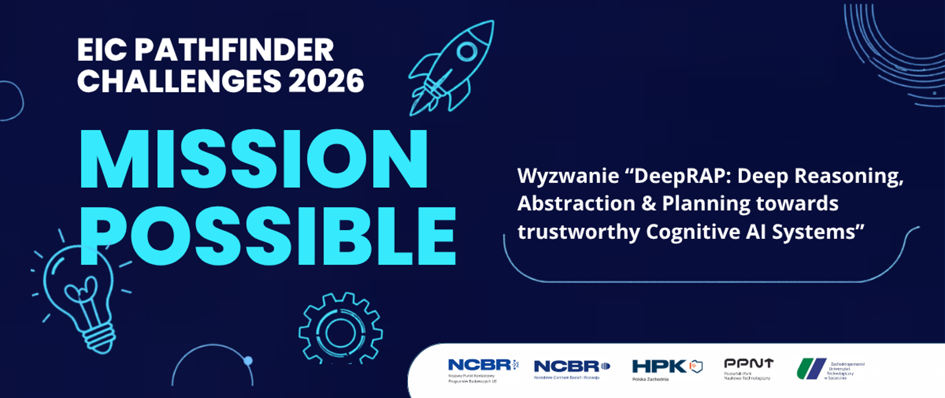 EIC Pathfinder Challenges 2026 – wyzwanie „DeepRAP: Deep Reasoning, Abstraction & Planning towards trustworthy Cognitive AI Systems”