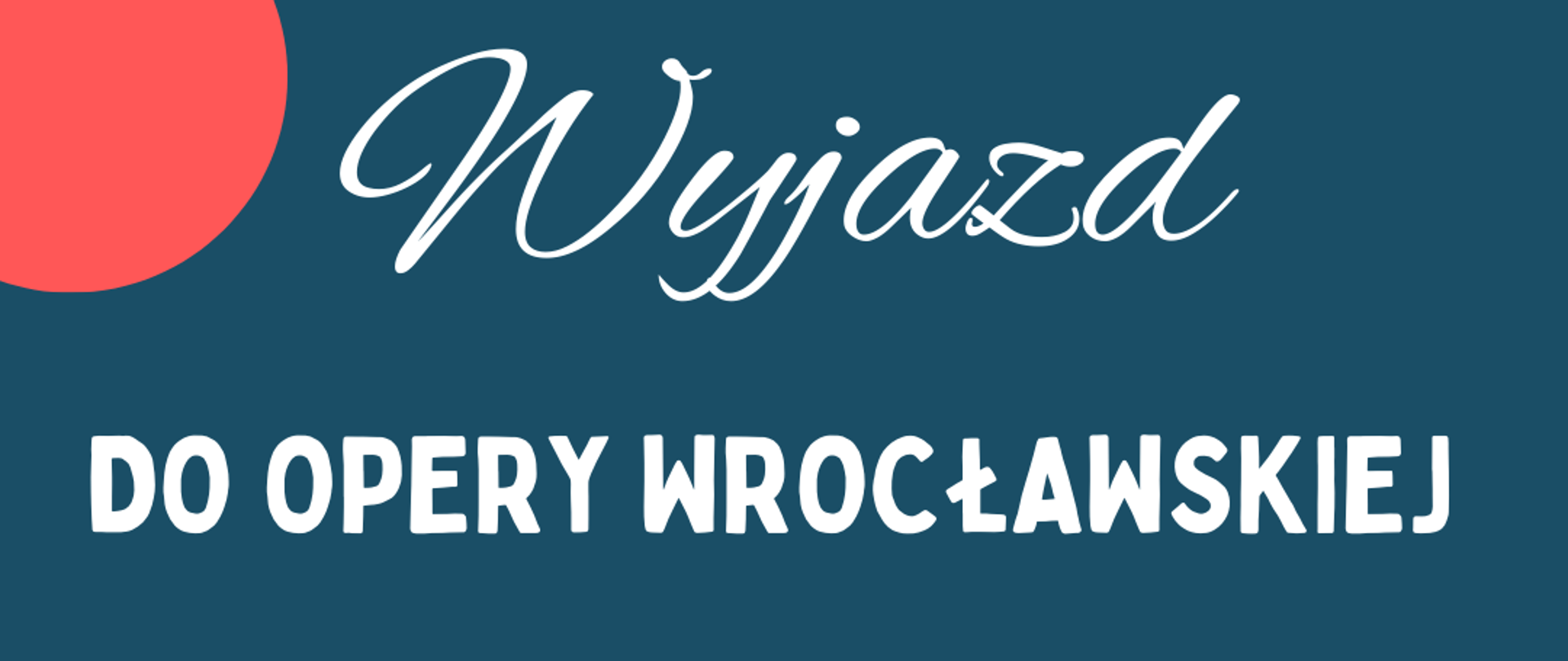 Tło granatowe w lewym górnym rogu wycinek czerwonego koła poniżej białe koło sylwetkami śpiewaka z brodą oraz śpiewaczki w czerwonej sukni przy mikrofonie. Napisy od góry wyjazd do Opery Wrocławskiej sit-wąż który chciał śpiewać Malcolm Fox poniżej spektakl operowy odbędzie się 11 maja czwartek kropka Dodatkowo również operowy labirynt- zwiedzanie opery kropka cena wyjazdu 30 zł – uczeń kropka zapisy i dodatkowe informacje o sekretariacie szkoły do 27 kwietnia ilość miejsc ograniczona