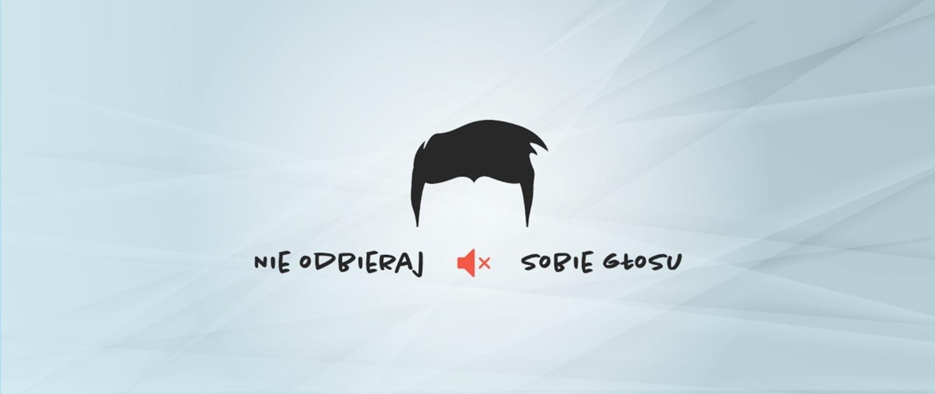 napis nie odbieraj sobie głosu