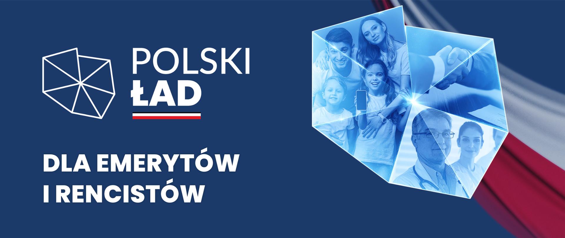 Napis Polski Ład dla emerytów i rencistów, obok kontur Polski i flaga biało czerwona 
