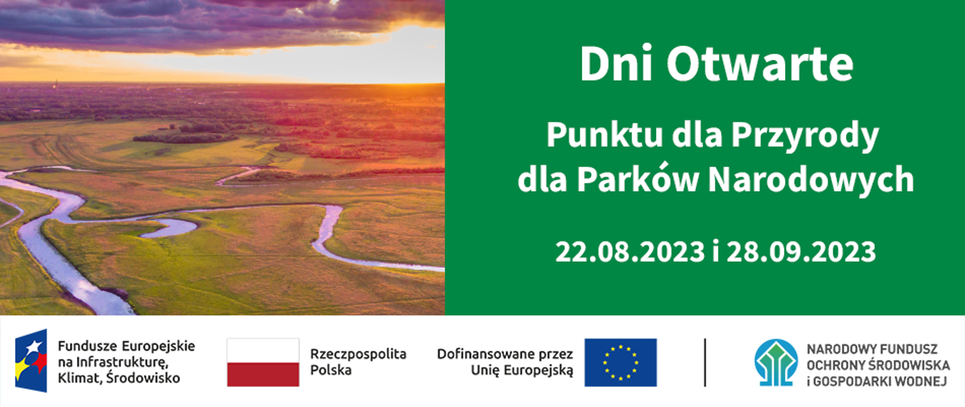 Infografika - po lewej zdjęcie rzeki, po prawej napis: "Dni Otwarte Punktu dla Przyrody dla Parków Narodowych 22.08.2023 i 28.09.2023", na dole ciąg znaków: FEPW, Rzeczpospolita Polska, UE i NFOŚiGW.