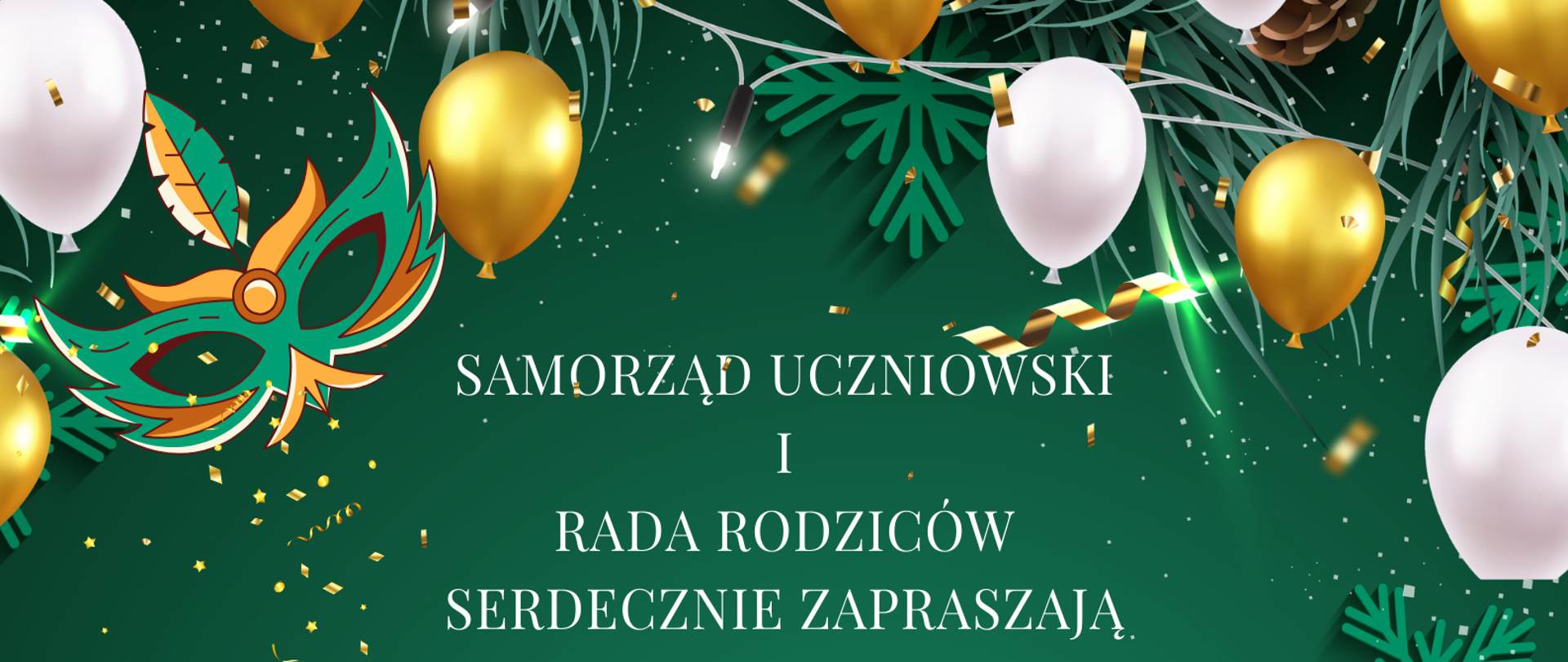 Plakat na ciemnozielonym tle dookoła udekorowany światełkami, balonami, maskami weneckimi, zielonymi trawami i szyszkami. W środku zawarte są wszystkie informacje dotyczące organizowanego dla uczniów balu karnawałowego. 