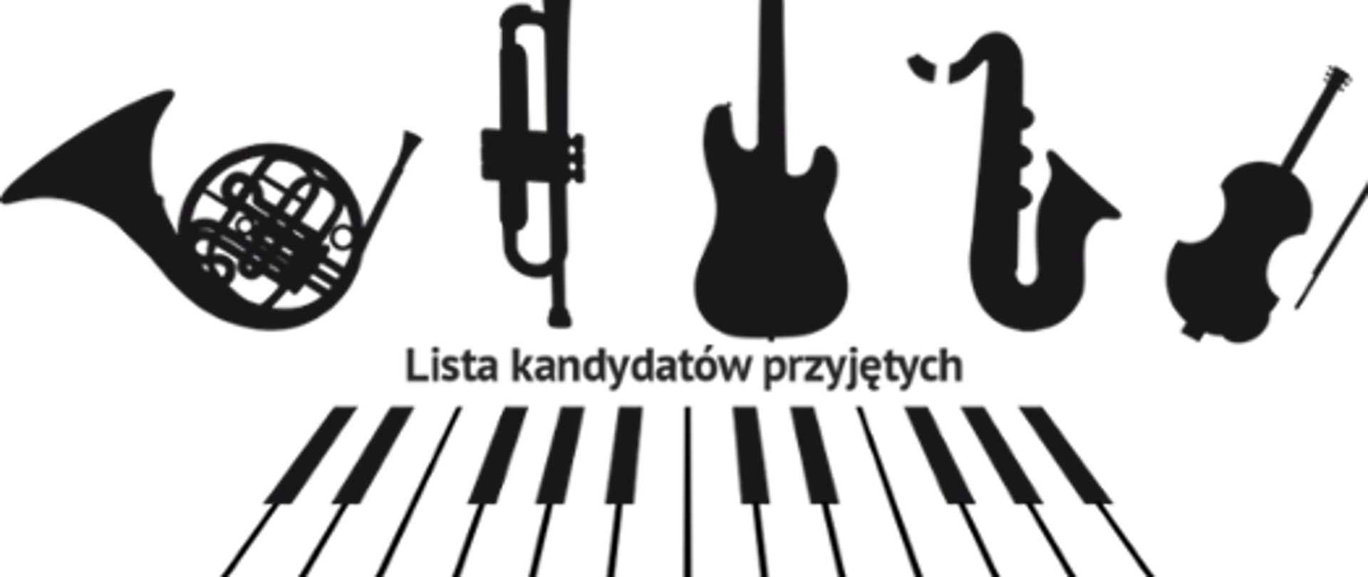 Na białym tle czarne ikony instrumentów muzycznych oraz napis "Lista kandydatów przyjętych ".