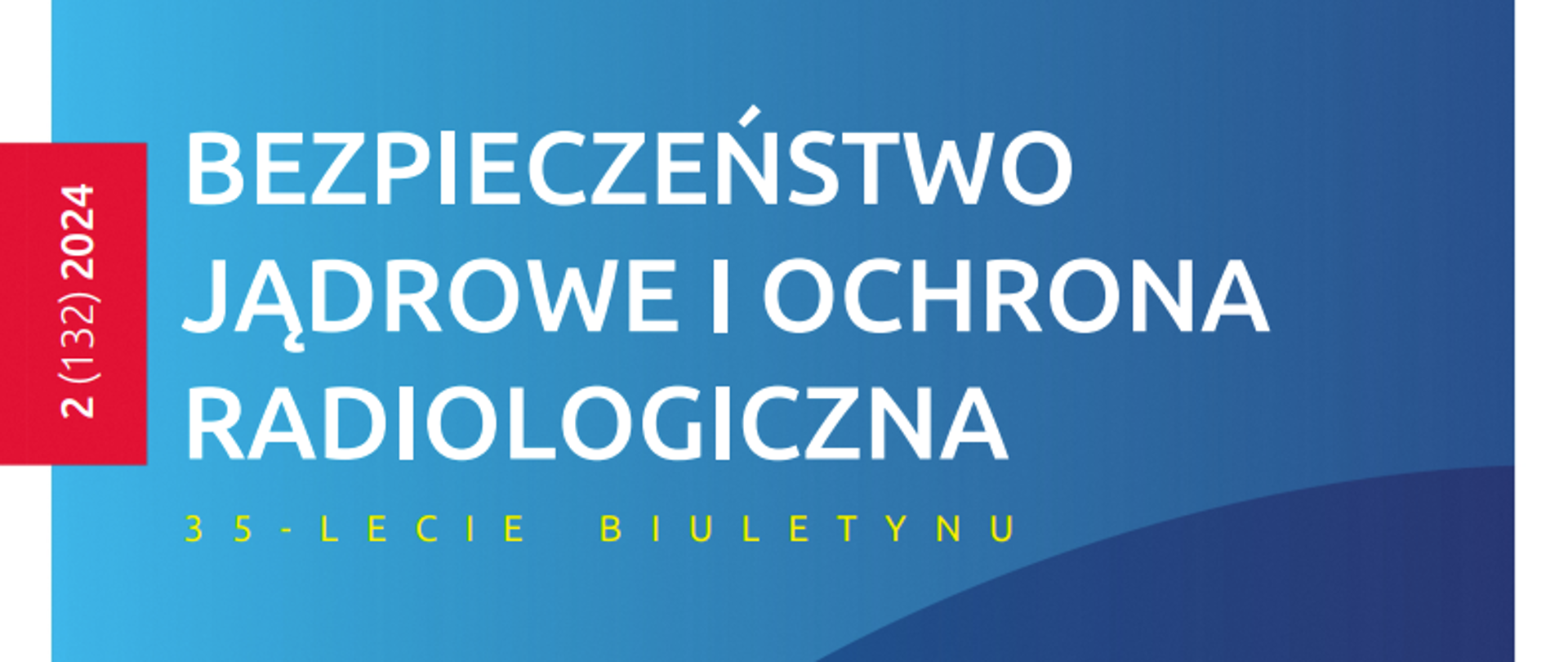 Okładka biuletynu "Bezpieczeństwo Jądrowe i Ochrona Radiologiczna" 2/2024