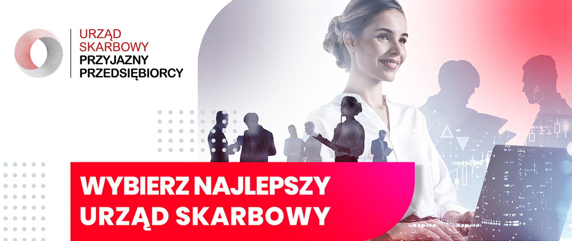 Grafika promocyjna konkursu „Urząd Skarbowy Przyjazny Przedsiębiorcy” z hasłem „Wybierz najlepszy urząd skarbowy”.