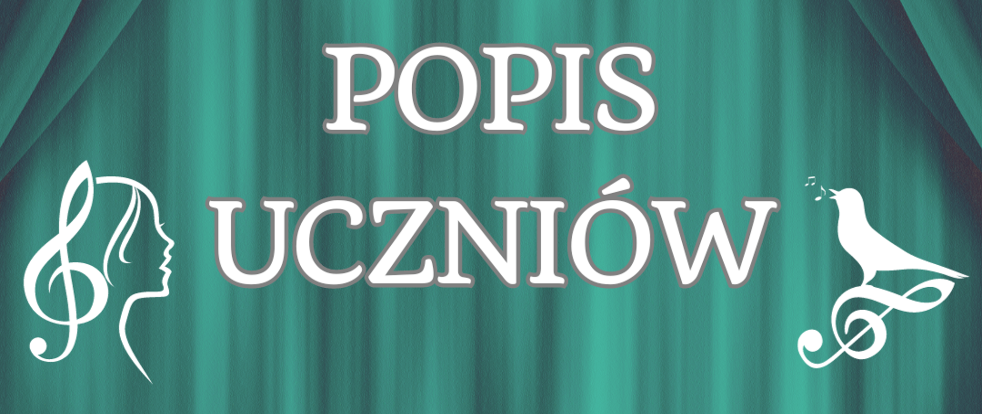 na zielonym tle imitującym kotarę białe napisy, w lewym górnym rogu białe logo szkoły, z prawej biała grafika śpiewającego słowika stojącego na kluczu wiolinowym, z lewej strony biała grafika twarzy śpiewającej dziewczyny połączona z kluczem wiolinowym