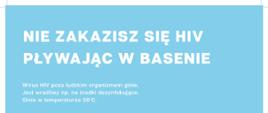 Plakat przedstawiający napis: Nie zakazisz się HIV pływając w basenie