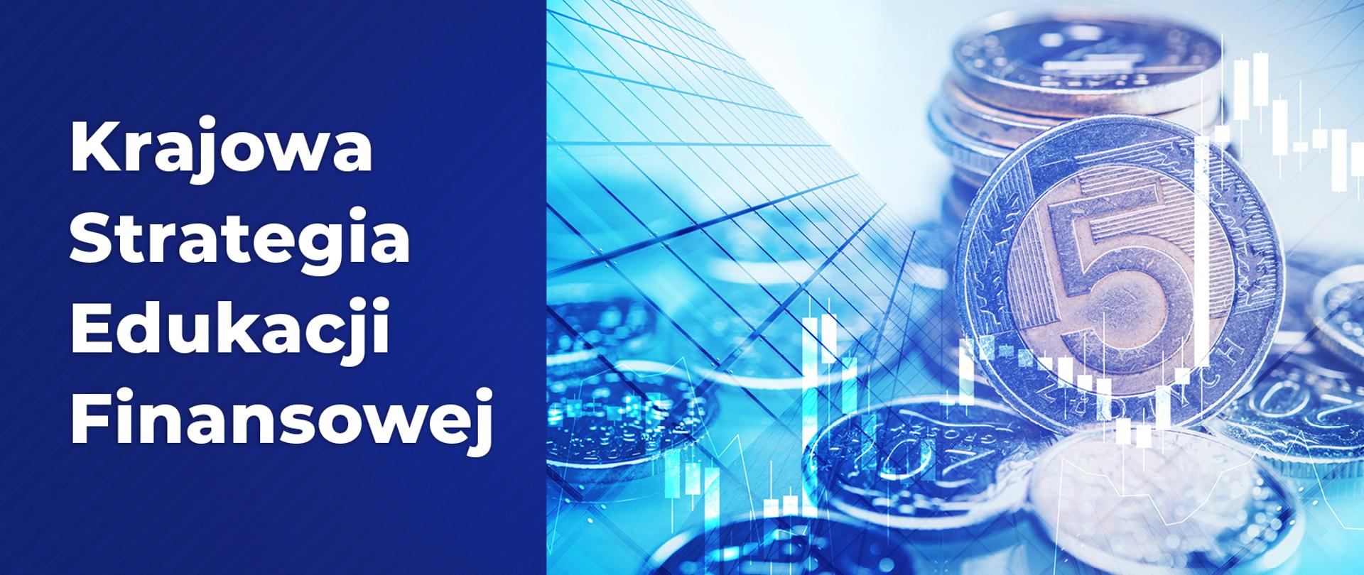 Po lewej stronie napis Krajowa Strategia Edukacji Finansowej a po prawej monety 