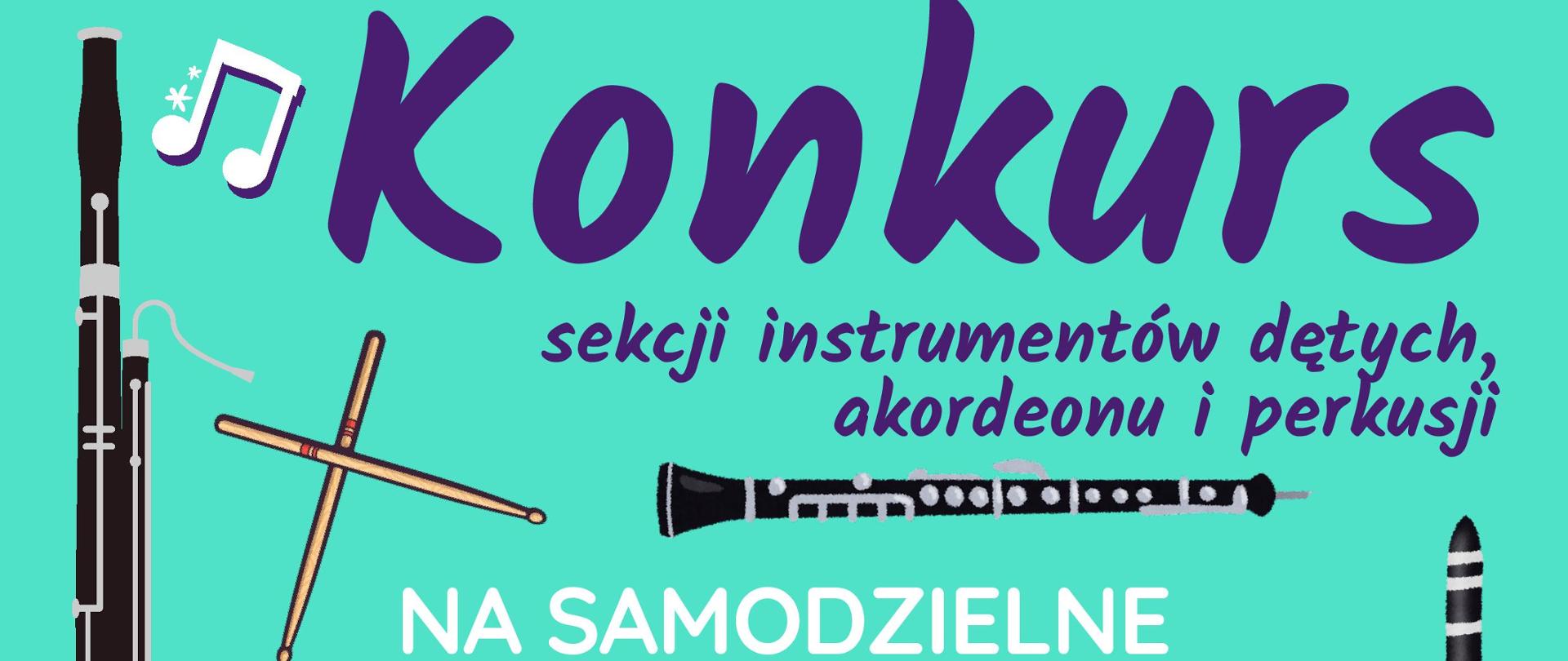 Plakat Konkursu sekcji instrumentów dętych, akordeonu i perkusji na samodzielne przygotowanie utworu i czytanie nut a vista w dniu 26 marca 2026. Plakat jest dwukolorowy - w górnej części turkusowy, a w dolnej fioletowy. Na plakacie umieszczone są kolorowe grafiki instrumentów: fagot, obój, klarnet, trąbka, saksofon, akordeon oraz werbel. w dole na białym tle umieszczone są logo szkoły PSM I i II stopnia im. Witolda Lutosławskiego i OSM I stopnia w Stargardzie. Napisy informacyjne maja kolor granatowy, biały i turkusowy.