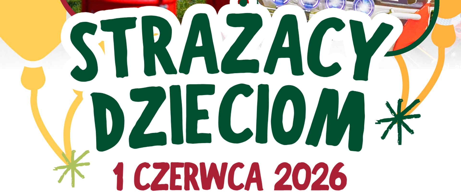 Dzień Dziecka z KM PSP – zapraszamy najmłodszych!