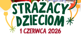 Dzień Dziecka z KM PSP – zapraszamy najmłodszych!