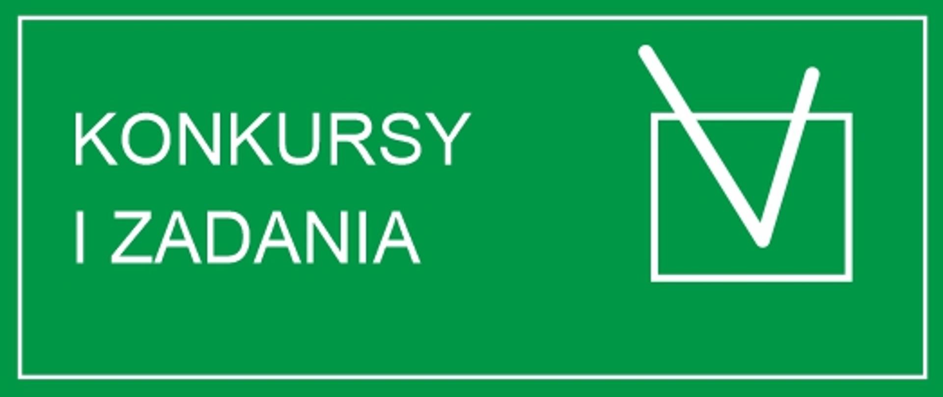 Biały napis na zielonym tle "Konkursy i zadania"