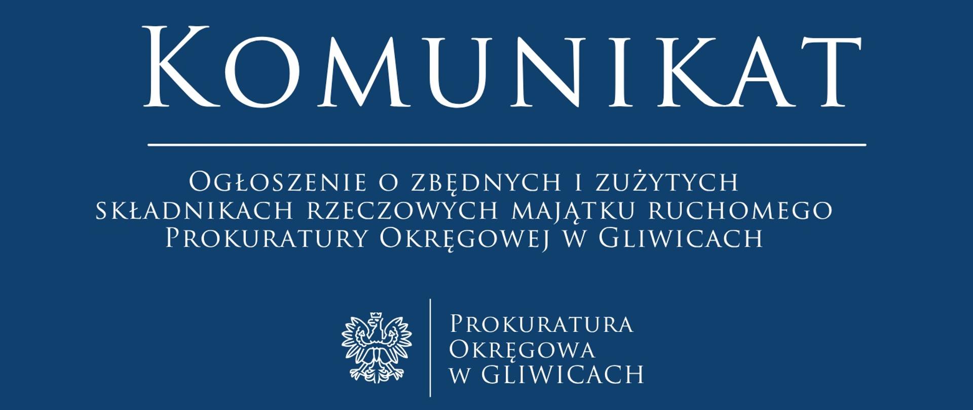 Ogłoszenie o zbędnych i zużytych składnikach rzeczowych majątku ruchomego Prokuratury Okręgowej w Gliwicach