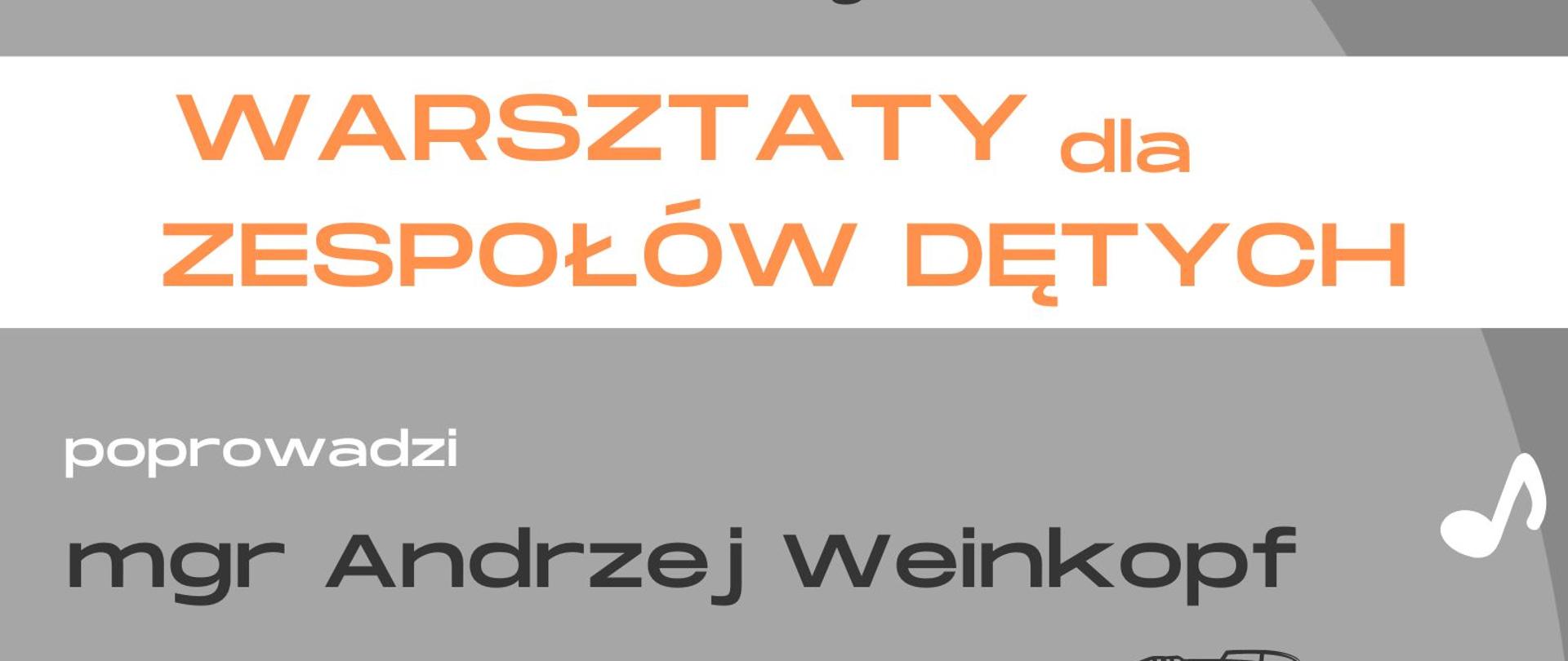 Grafika - afisz. Tło szare z elementami białymi i pomarańczowymi oraz graficznymi wizerunkami instrumentów dętych. Na górze napis 16 grudnia 2022, piątek godz. 10.00, sala nr 40. Poniżej napis WARSZTATY DLA ZESPOŁÓW DĘTYCH poprowadzi mgr Andrzej Weinkopf. W dolnym lewym rogu logo szkoły.