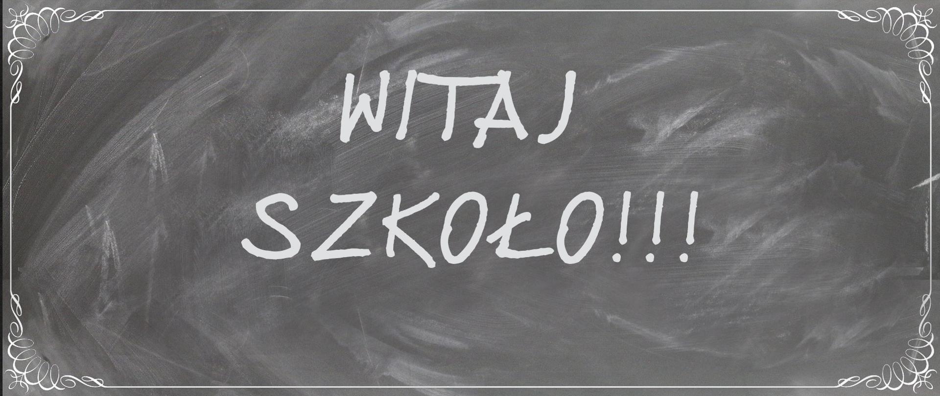 Tablica szkolna z napisem: Witaj szkoło!