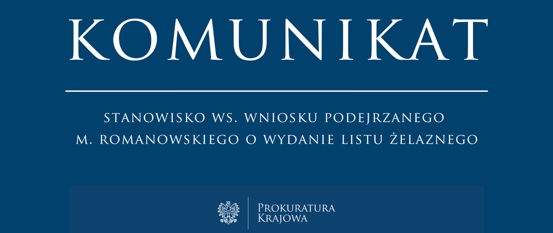 Stanowisko w sprawie wniosku podejrzanego Marcina Romanowskiego o wydanie listu żelaznego