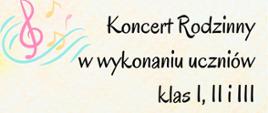 Plakat z wydarzeniem - Koncertem rodzinnym w wykonaniu uczniów klas I, II i III cyklu 6 letniego PSM I st. przygotowanych przez p. Beatę Parkosz i p. Renatę Żabicką, który odbędzie się 14 czerwca 2023r. o godz. 16:30 w auli ZPSM w Dębicy; napisy na plakacie są w kolorze czarnym, tło plakatu marmur w odcieniach żółci, w lewym górnym i dolnym rogu umieszczono kolorowe nuty, w dolnym prawym rogu znajdują się postaci tańczących uśmiechniętych dzieci. 