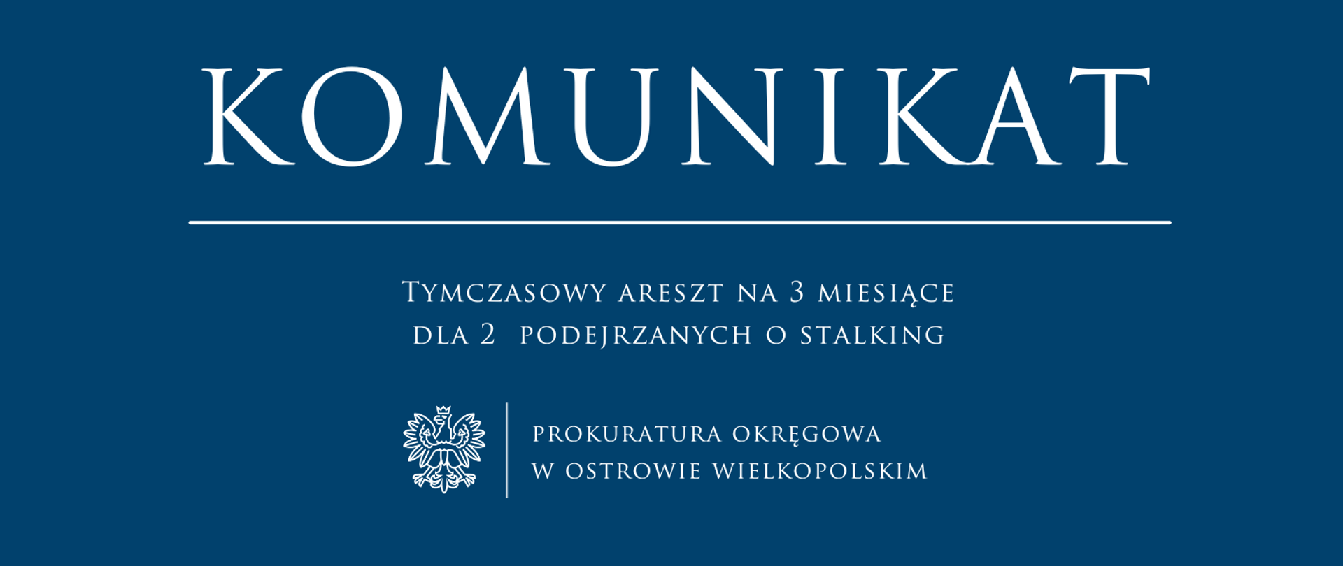 Tymczasowy areszt na 3 miesiące dla 2 podejrzanych o stalking
