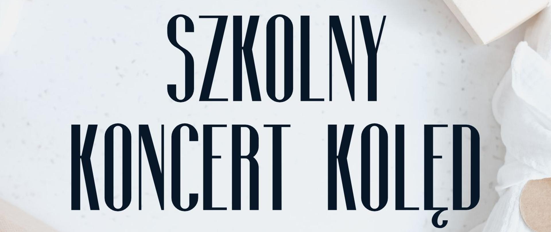 Plakat informujący o koncercie kolęd. Szare tło, czarne litery.