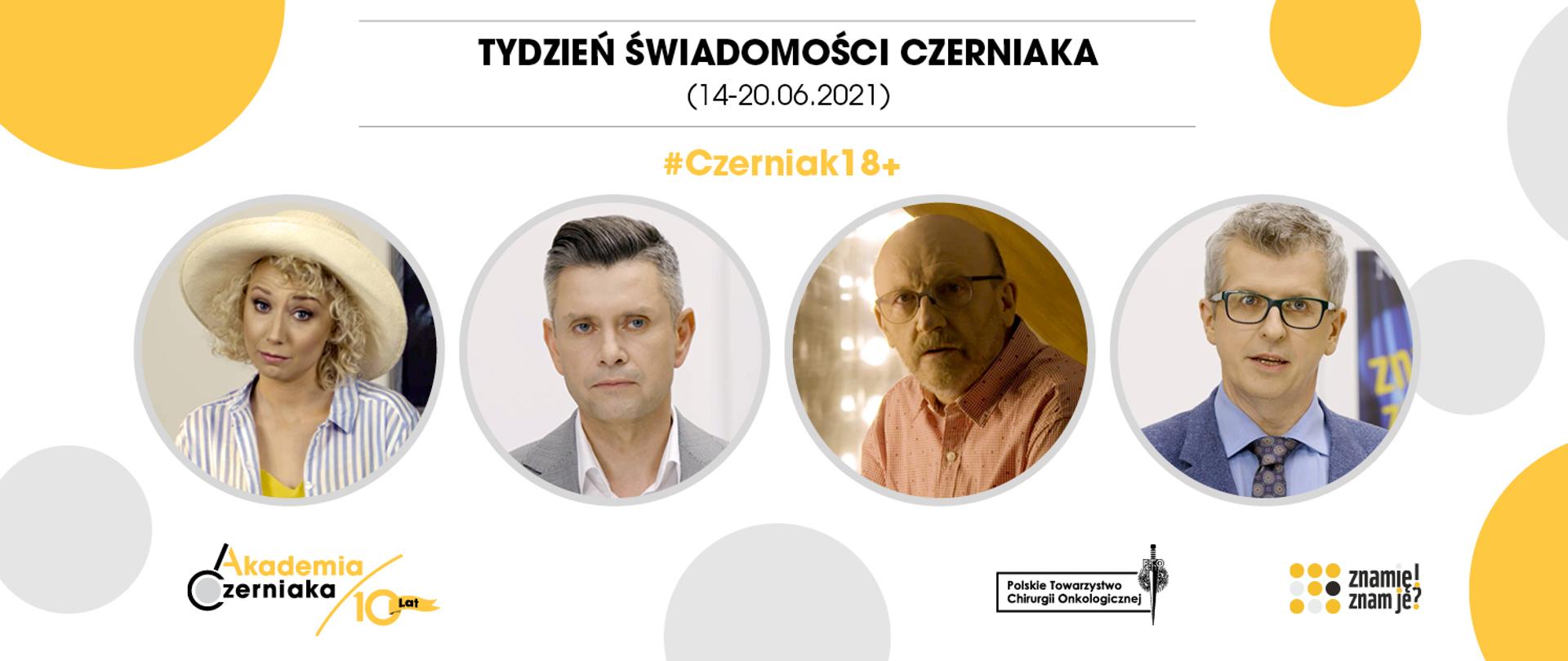 Tydzień Świadomości Czerniaka - 14-20.06.2021
Oznaczenie #18+
Zdjęcia 4w kółkach 4 osób ambasadorów akcji
Logo: Akademia Czerniaka, Polskie Towarzystwo Chirurgii Onkologicznej, Znamię! Znam Je?