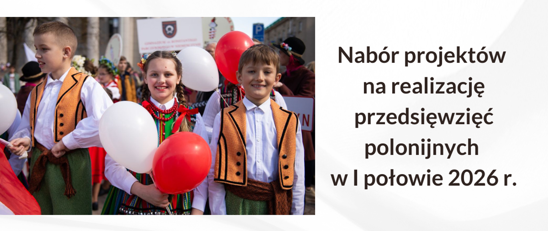 Nabór projektów na realizację przedsięwzięć polonijnych w I połowie 2026 r.