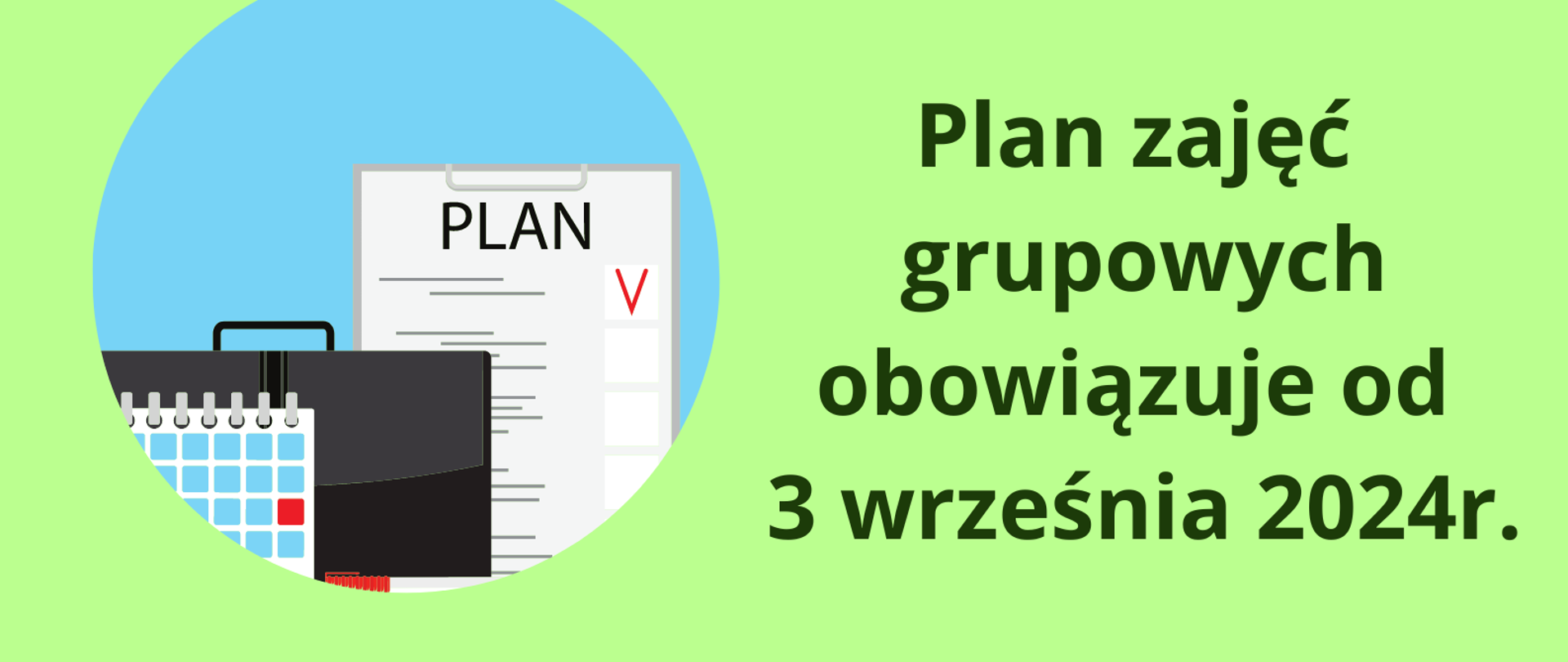 Plakat plan zajęć grupowych, będzie obowiązywał od 3 września 2024 roku. Tło zielone, obrazki spinaczy i pinezek.
