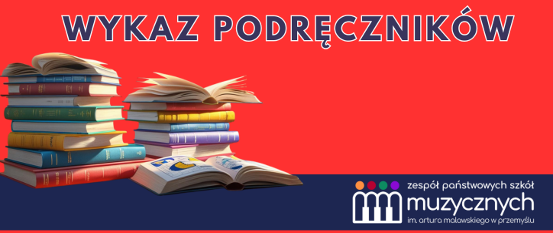 Grafika informacyjna do artykułu dotyczącego wykazu podręczników. Grafika przedstawia napis WYKAZ Podręczników oraz książki złożone na sobie 