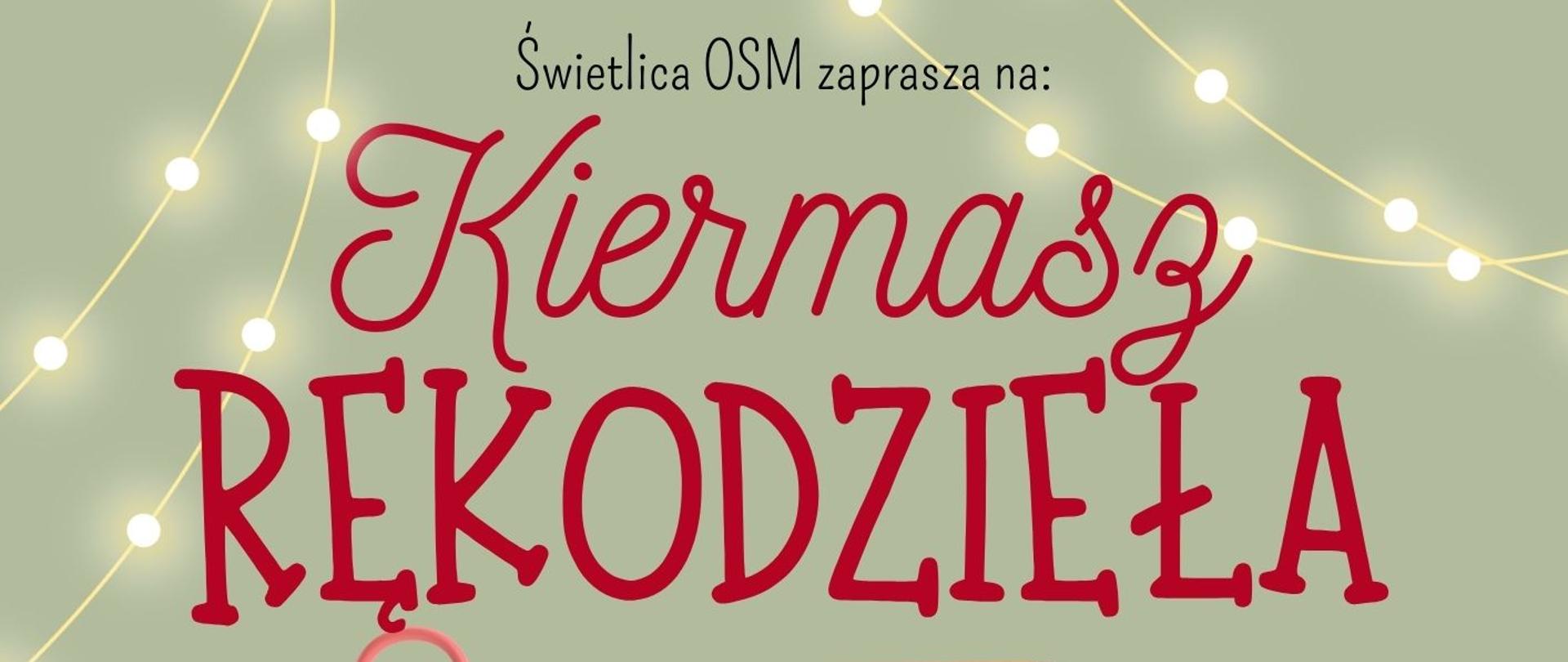 grafika przedstawia plakat, u góry tekst w kolorze czerwonym Kiermasz rękodzieła, pod spodem tekst: do nabycia będą ręcznie wykonane przedmioty, budynek OSM, parter 10 do 12 grudnia 2025 w godzinach 12.15 do 15.00, całosć utrzymana w jasnej miętowej kolorystyce na plakacie znajdują się duże ikony choinki oraz głowy mikołaja, na samym dole logo i nazwa Szkoły.