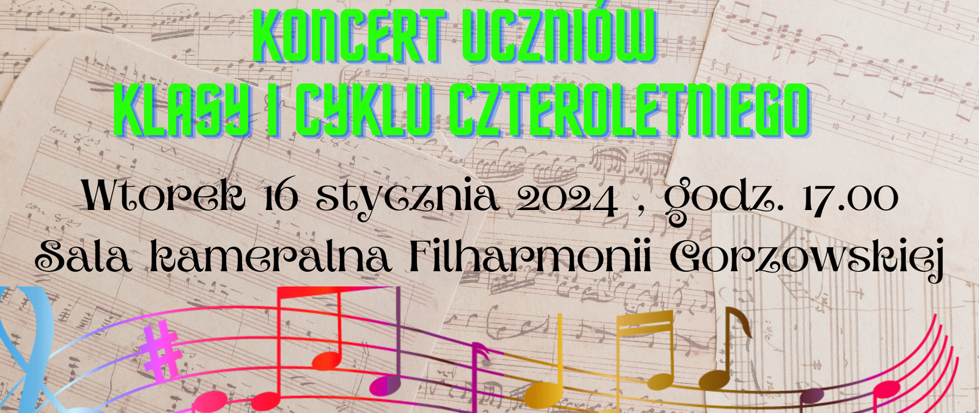 Plakat - tło retro z nutami - napisy z informacjami o koncercie klasy I c.4. Pod spodem kolorowa pięciolinia i logo szkoły