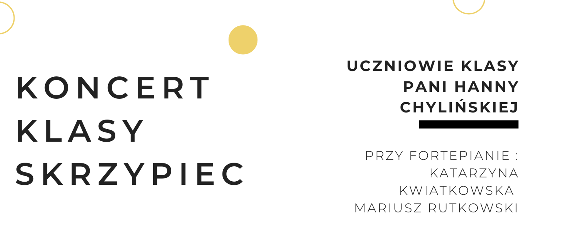 plakat w formacie png, na białym tle zdjęcie skrzypaczki ubranej w biały sweter. Napisy na kolistym żółtym tle informują.: koncert klasy skrzypiec, uczniowie pani Hanny Chylińskiej, 04 kwietnia 2023roku, akompaniament Katarzyna \Kwiatkowska Mariusz Rutkowski