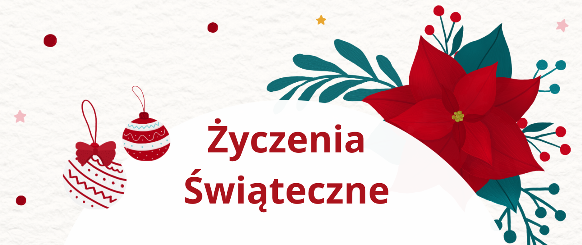 plakat na jasnym beżowym tle, na którym znajdują się po lewej stronie bombki a po prawej ikonografia kwiatu gwiazdy betlejemskiej