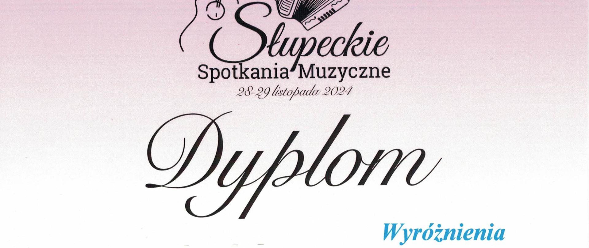 Na cieniowanym, jasno-różowo-białym tle od góry logo Słupeckich Spotkań Muzycznych z gitarą i akordeonem, niżej jest napisane dyplom wyróżnienia Miłosz Leks Państwowa Szkoła Muzyczna I stopnia im. A. Tansmana w Kępnie, jeszcze niżej znajduje się pieczątka organizatora, podpisy jurorów i na samym dole grafika budynków. 